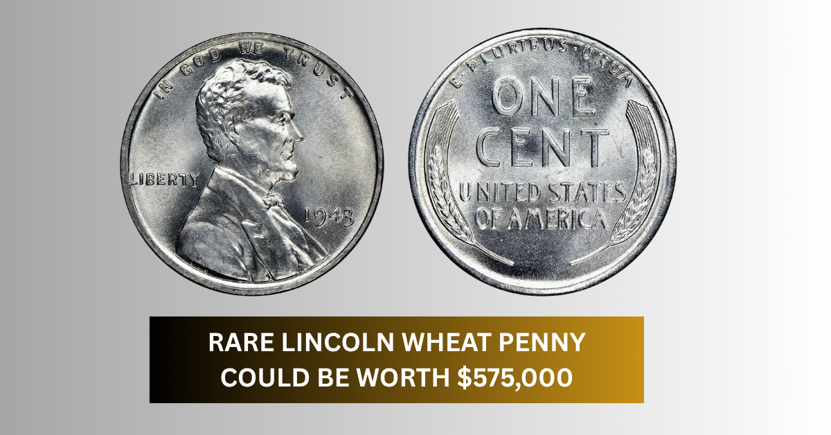 Rare Lincoln Wheat Penny Could Be Worth $575,000