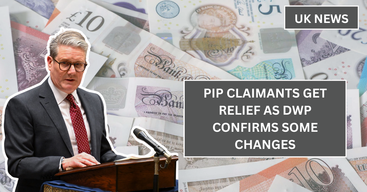 PIP Claimants Get Relief as DWP Confirms Some Changes Don’t Require Notice