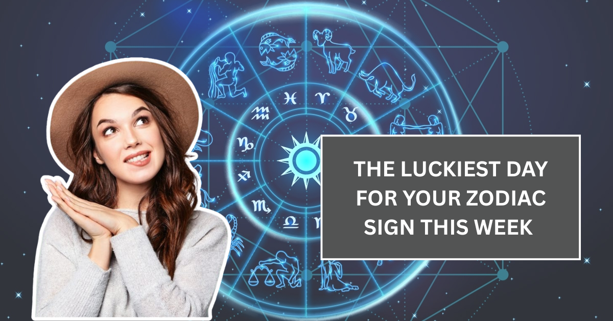 The Luckiest Day for Your Zodiac Sign This Week (July 7–13) Is Coming