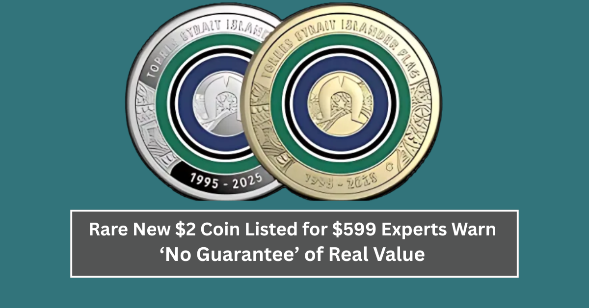 Rare New $2 Coin Listed for $599—Experts Warn ‘No Guarantee’ of Real Value or Investment Return